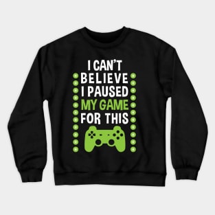 I Can't Believe I Paused My Game For This Crewneck Sweatshirt